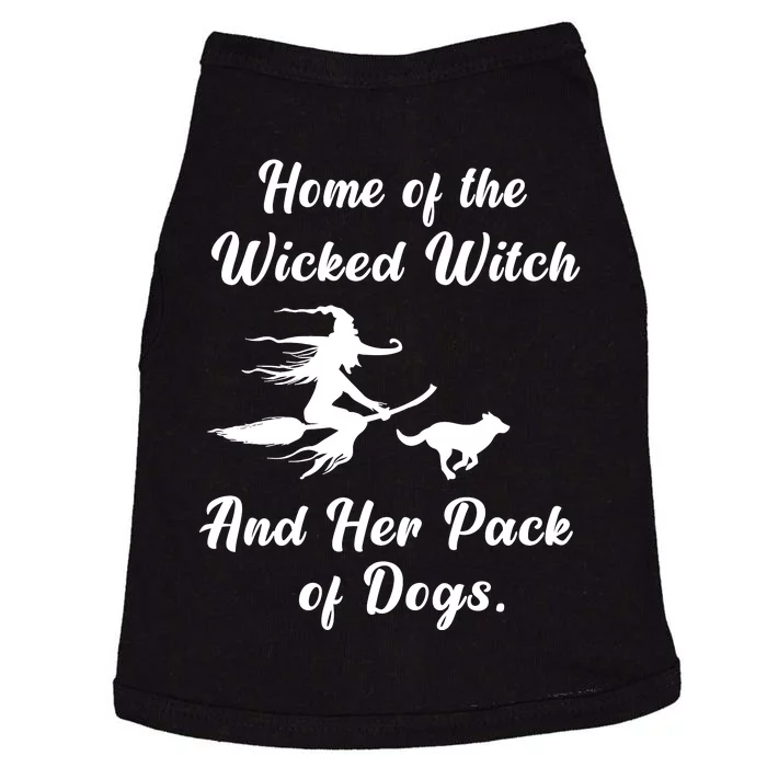 Home Of The Wicked Witch And Her Pack Of Dog Funny Halloween Doggie Tank