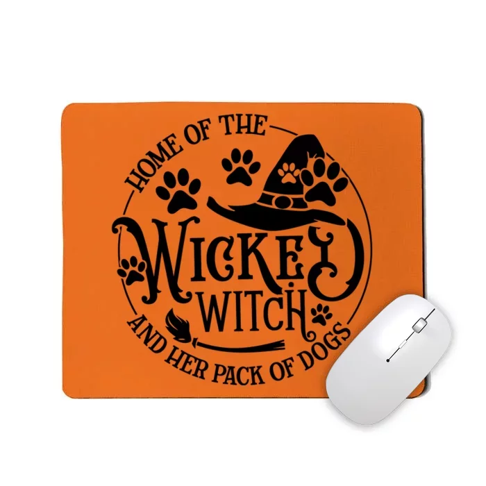 Home Of The Wicked Witch And Her Pack Of Dogs Funny Witch Halloween Mousepad