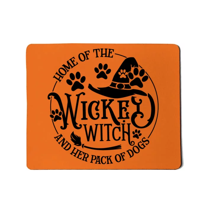 Home Of The Wicked Witch And Her Pack Of Dogs Funny Witch Halloween Mousepad