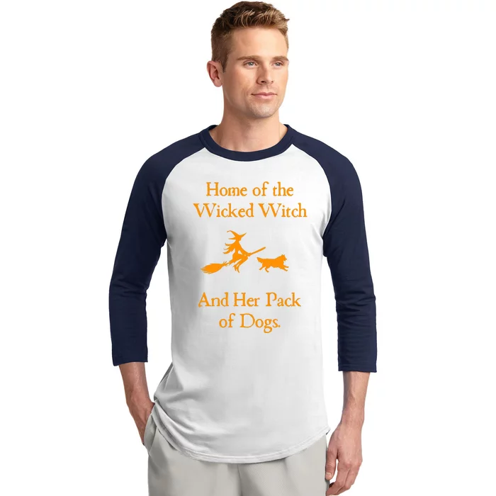 Home Of The Wicked Witch And Her Pack Of Dog Funny Halloween Baseball Sleeve Shirt