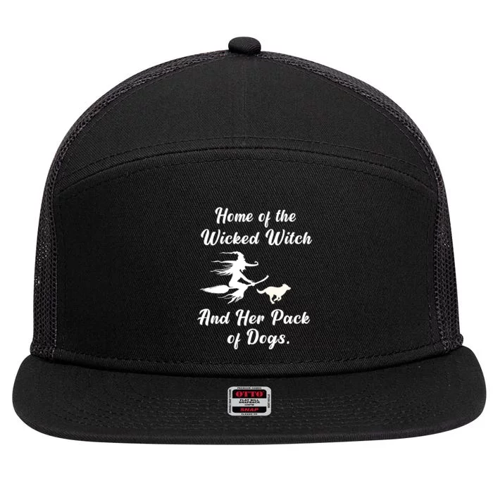 Home Of The Wicked Witch And Her Pack Of Dog Funny Halloween 7 Panel Mesh Trucker Snapback Hat