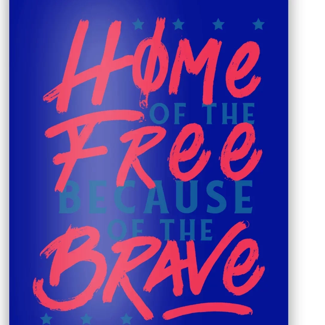 Home Of The Free Because Of The Brave 4th Of July Patriotic Cute Gift Poster