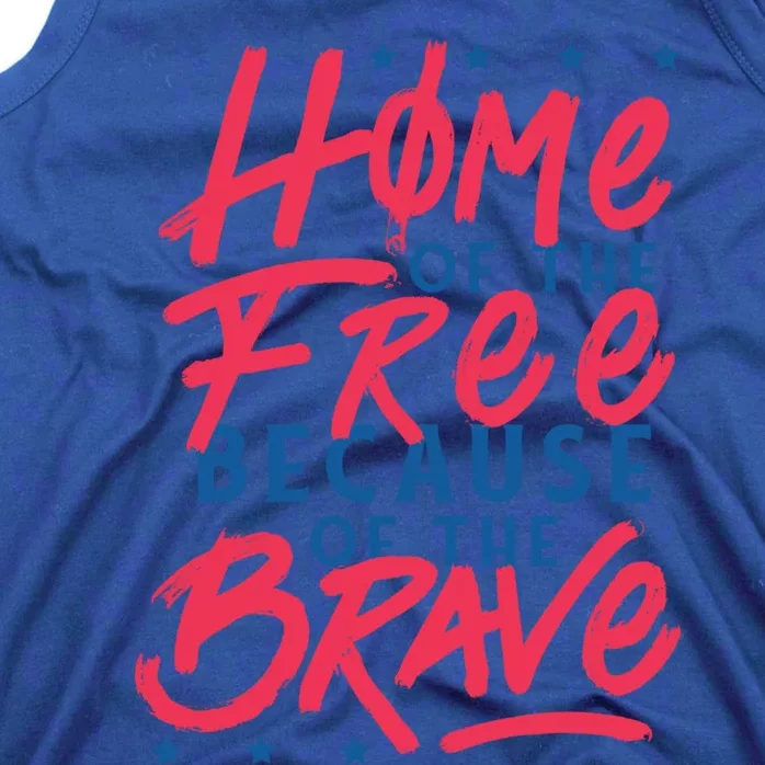 Home Of The Free Because Of The Brave 4th Of July Patriotic Cute Gift Tank Top