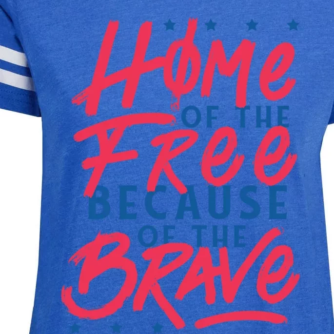 Home Of The Free Because Of The Brave 4th Of July Patriotic Cute Gift Enza Ladies Jersey Football T-Shirt