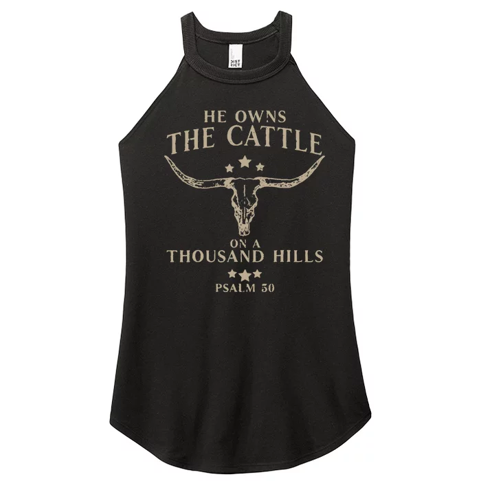 He Owns The Cattle On A Thousand Hills Psalm 50 Women’s Perfect Tri Rocker Tank