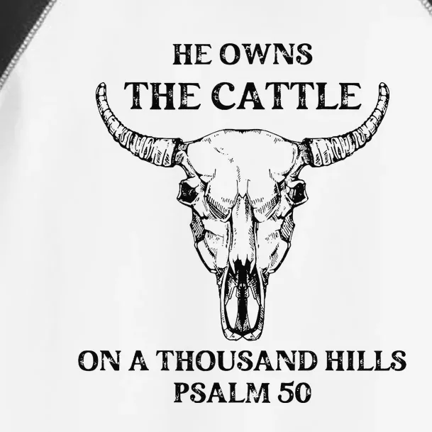 He Owns The Cattle On A Thousand Hills Psalm 50 Toddler Fine Jersey T-Shirt