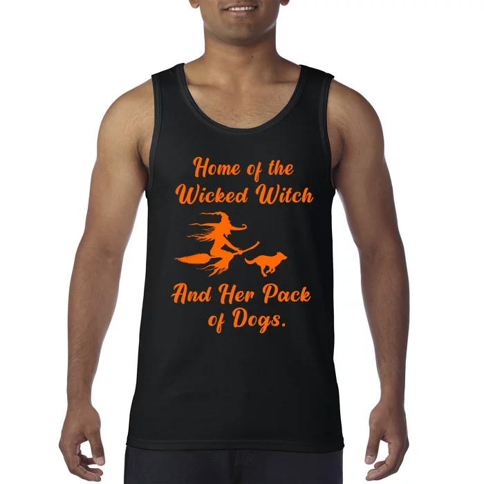 Home Of The Wicked Witch And Her Pack Of Dog Funny Halloween Tank Top