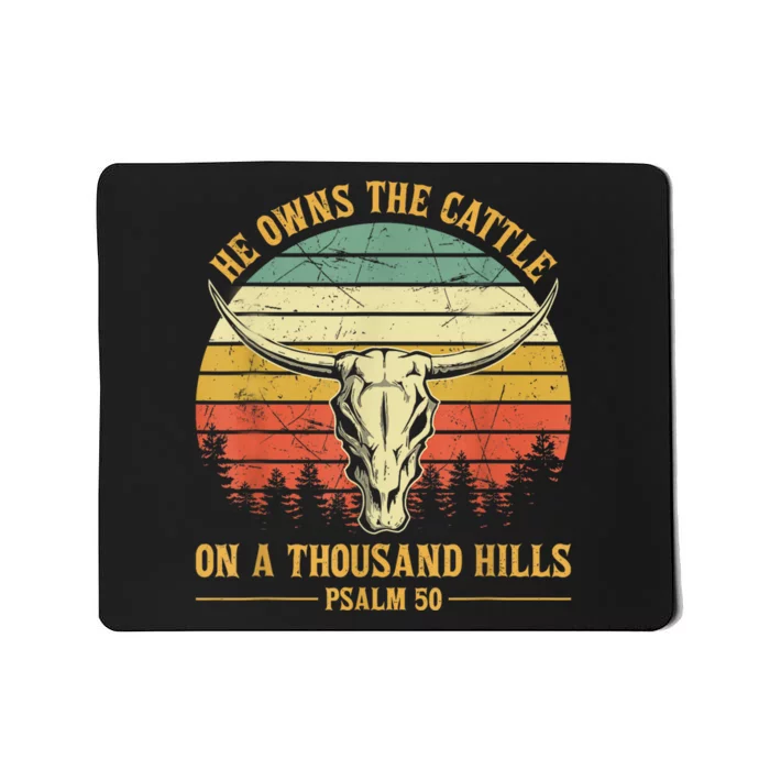 He Owns The Cattle On A Thousand Hills Bull Skull Christian Mousepad