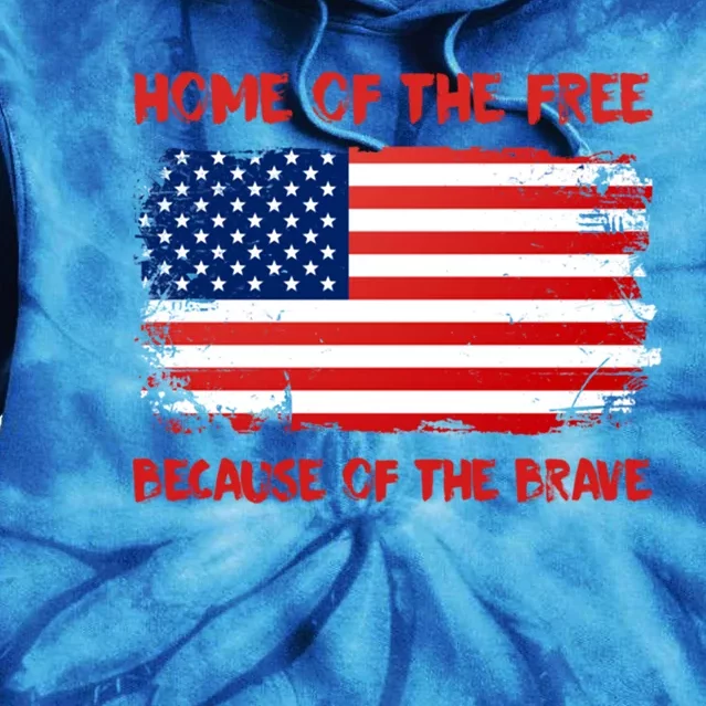 Home Of The Free Because Of The Brave American Flag Cute Gift Tie Dye Hoodie