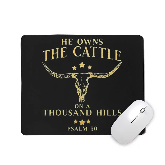 He Owns The Cattle On A Thousand Hills Bull Skull Christian Mousepad