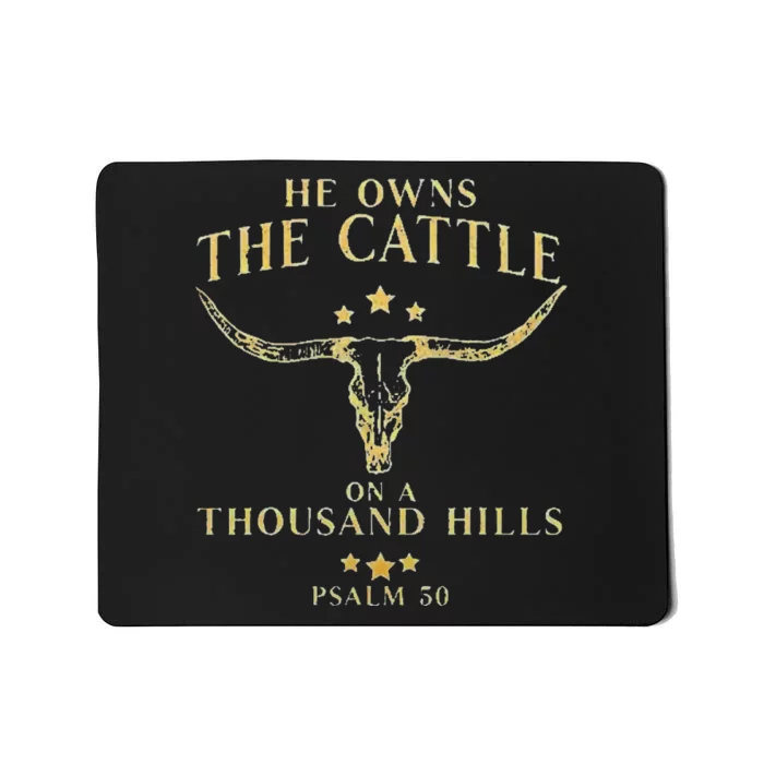 He Owns The Cattle On A Thousand Hills Bull Skull Christian Mousepad