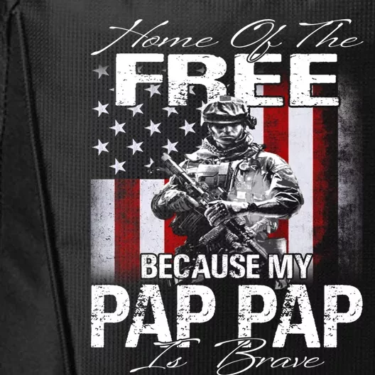 Home Of The Free Because My Pap Pap Is Brave Veteran Gift City Backpack