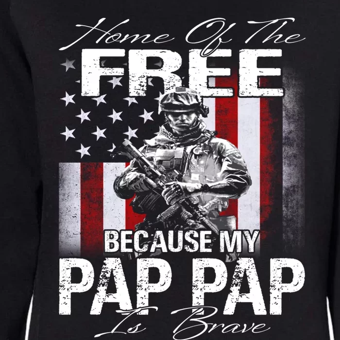 Home Of The Free Because My Pap Pap Is Brave Veteran Gift Womens California Wash Sweatshirt