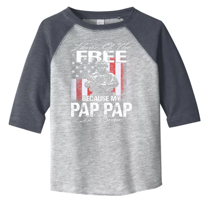 Home Of The Free Because My Pap Pap Is Brave Veteran Gift Toddler Fine Jersey T-Shirt