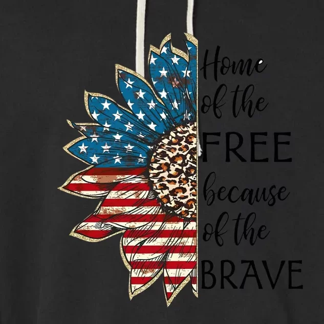 Home Of The Free Because Of The Brave Sunflower Usa Flag Funny Gift Garment-Dyed Fleece Hoodie