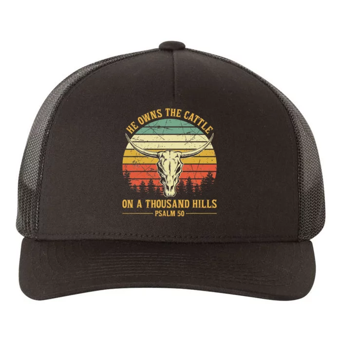 He Owns The Cattle On A Thousand Hills Bull Skull Christian Yupoong Adult 5-Panel Trucker Hat