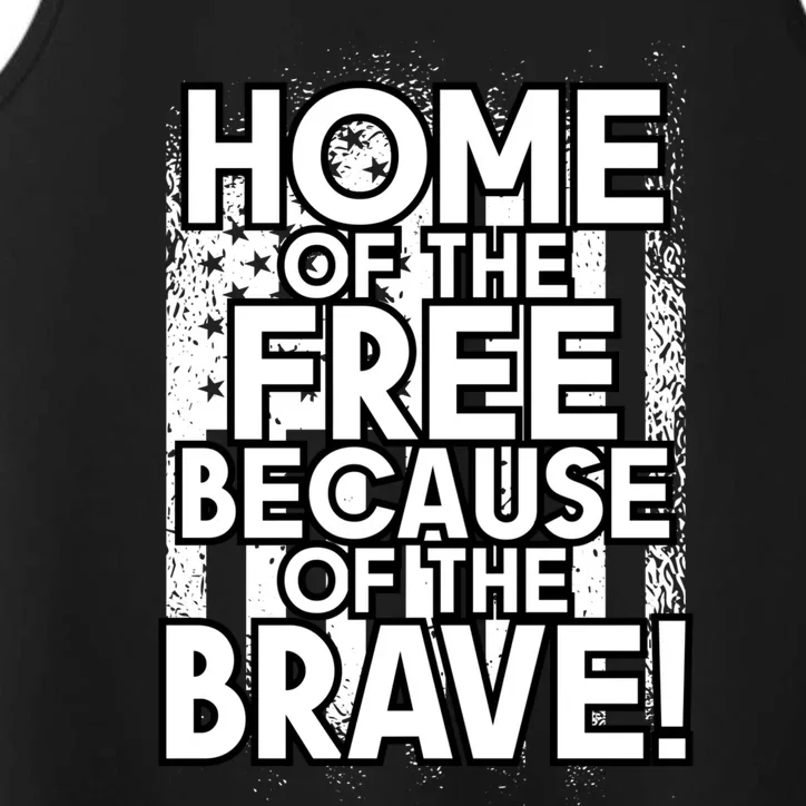 Home Of The Free Because Of The Brave Patrioticic Memorial D Gift Performance Tank