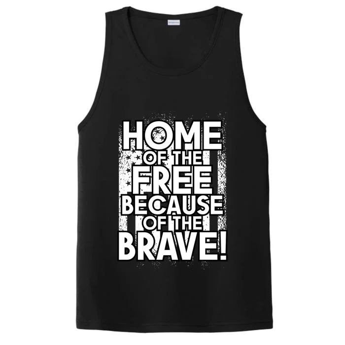 Home Of The Free Because Of The Brave Patrioticic Memorial D Gift Performance Tank