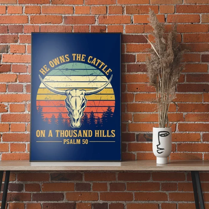 He Owns The Cattle On A Thousand Hills Bull Skull Christian Poster