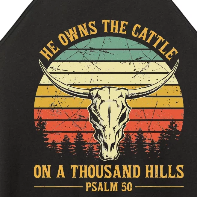 He Owns The Cattle On A Thousand Hills Bull Skull Christian Women’s Perfect Tri Rocker Tank