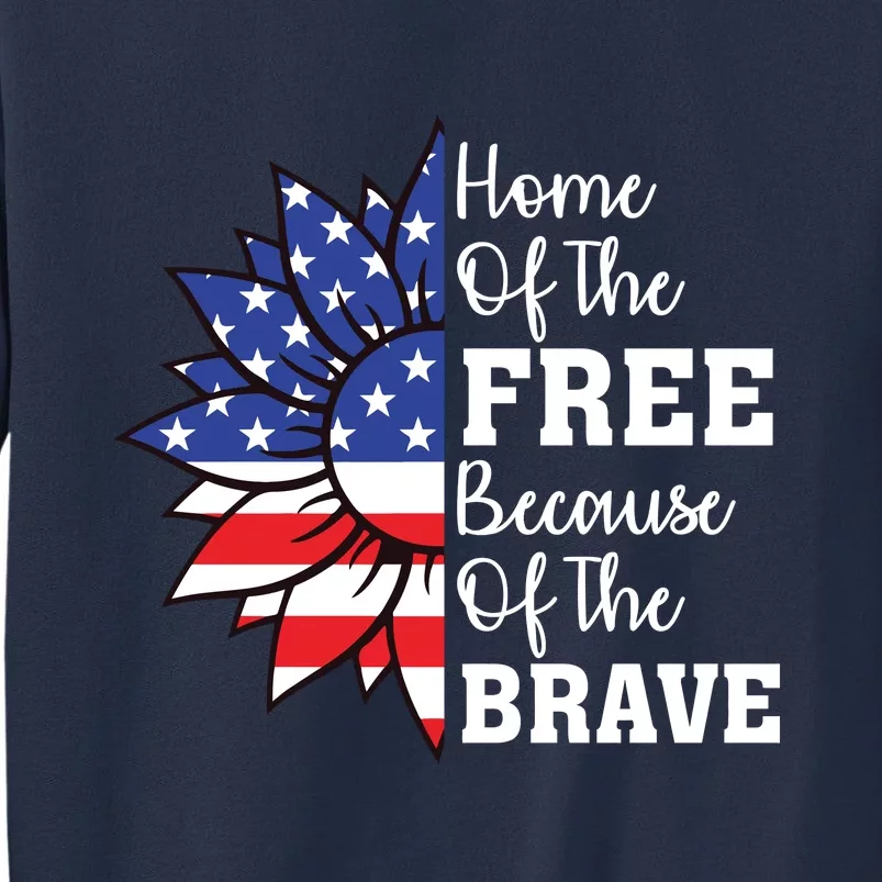 Home Of The Free Because Of The Brave Sunflower 4th Of July Sweatshirt