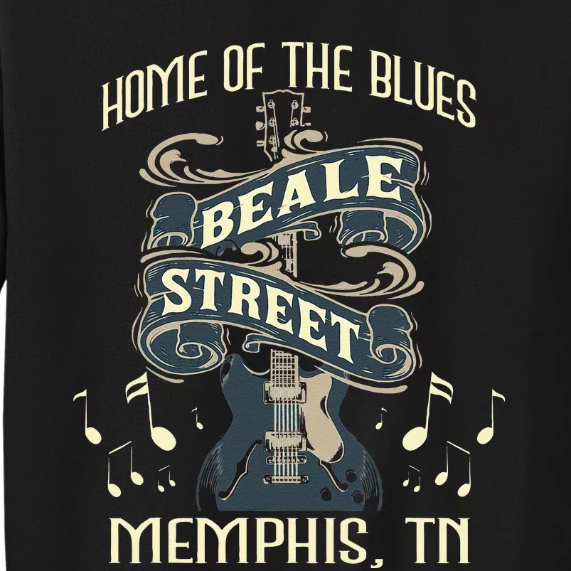 Home Of The Blues Beale Street Memphis Musician Guitarist Tall Sweatshirt