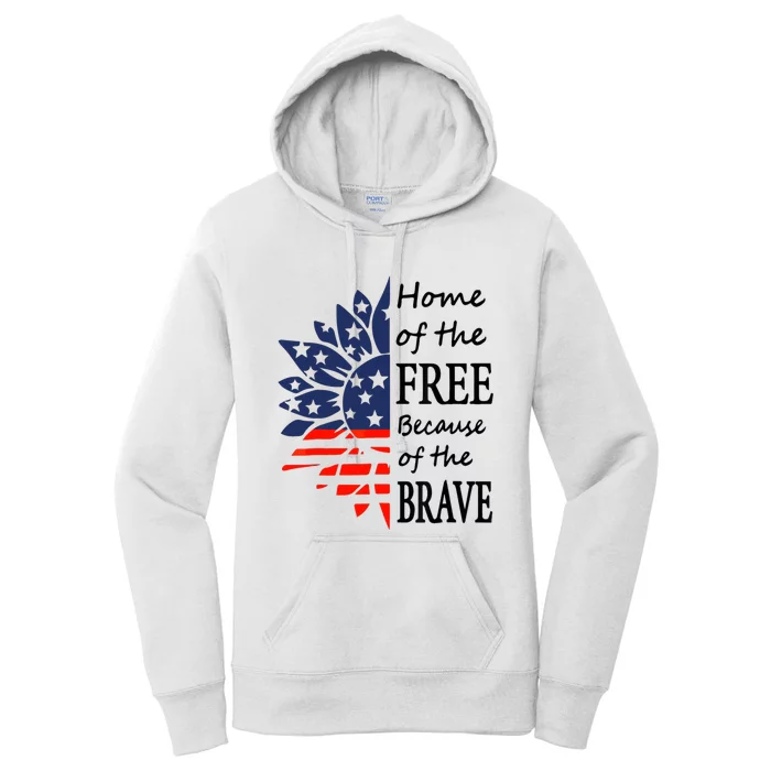 Home of the Free Because Brave 4th of July Armed Forces Day Women's Pullover Hoodie