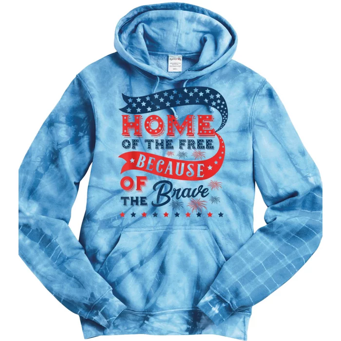 Home Of The Free Because Of The Brave Tie Dye Hoodie