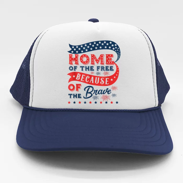 Home Of The Free Because Of The Brave Trucker Hat