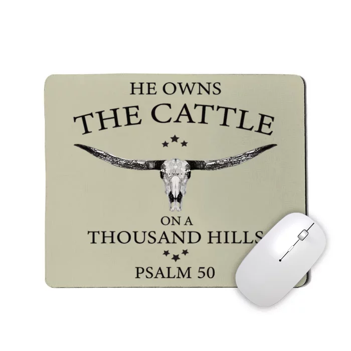 He Owns The Cattle On A Thousand Hills Bull Skull Christian Mousepad