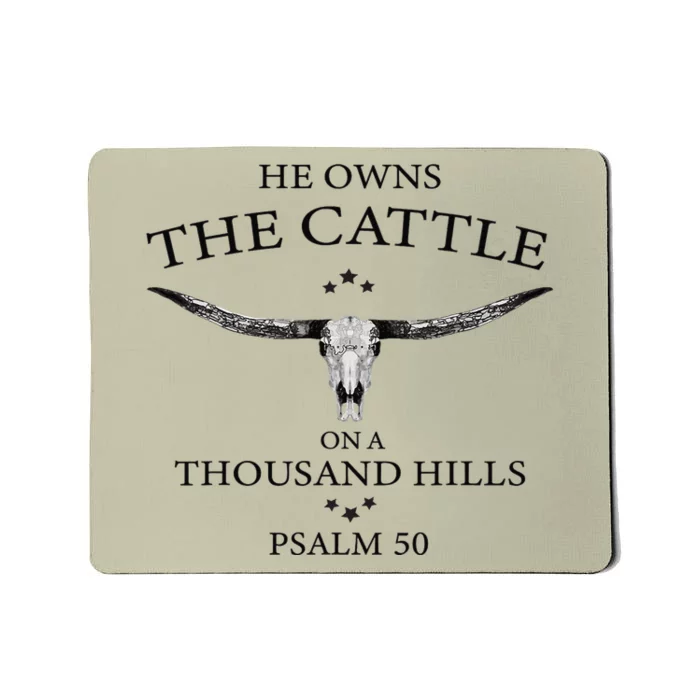 He Owns The Cattle On A Thousand Hills Bull Skull Christian Mousepad