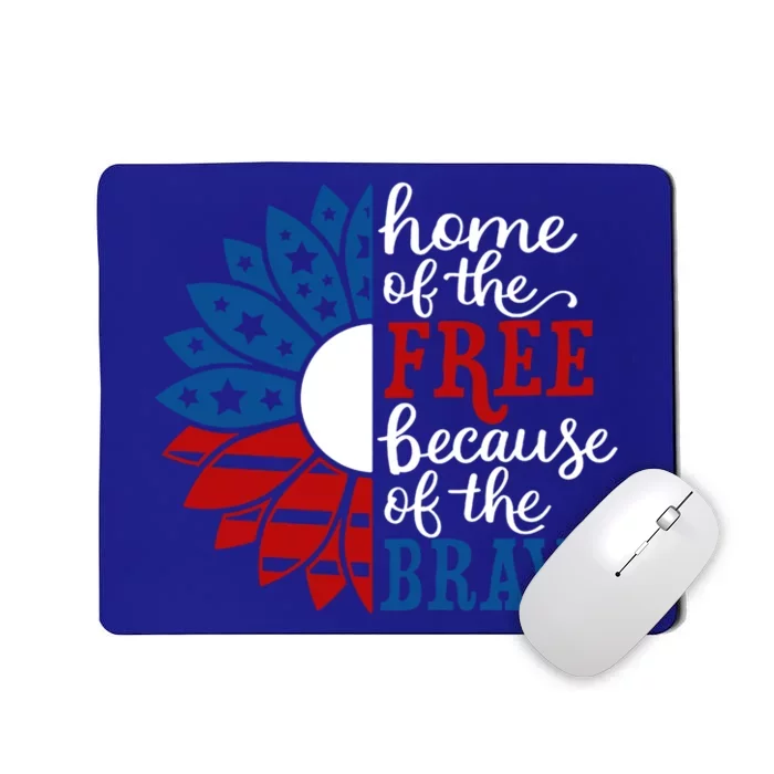 Home Of The Free Because Of The Brave American Flag Gift Mousepad