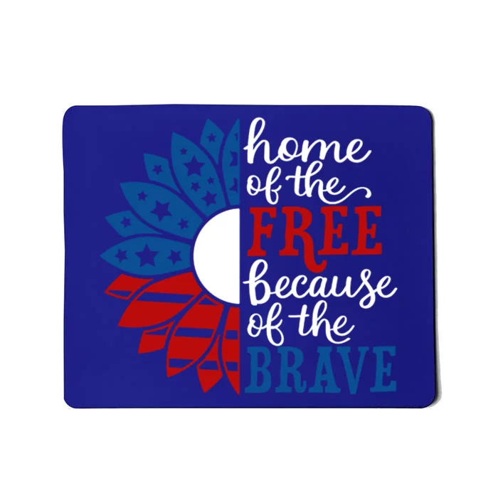 Home Of The Free Because Of The Brave American Flag Gift Mousepad