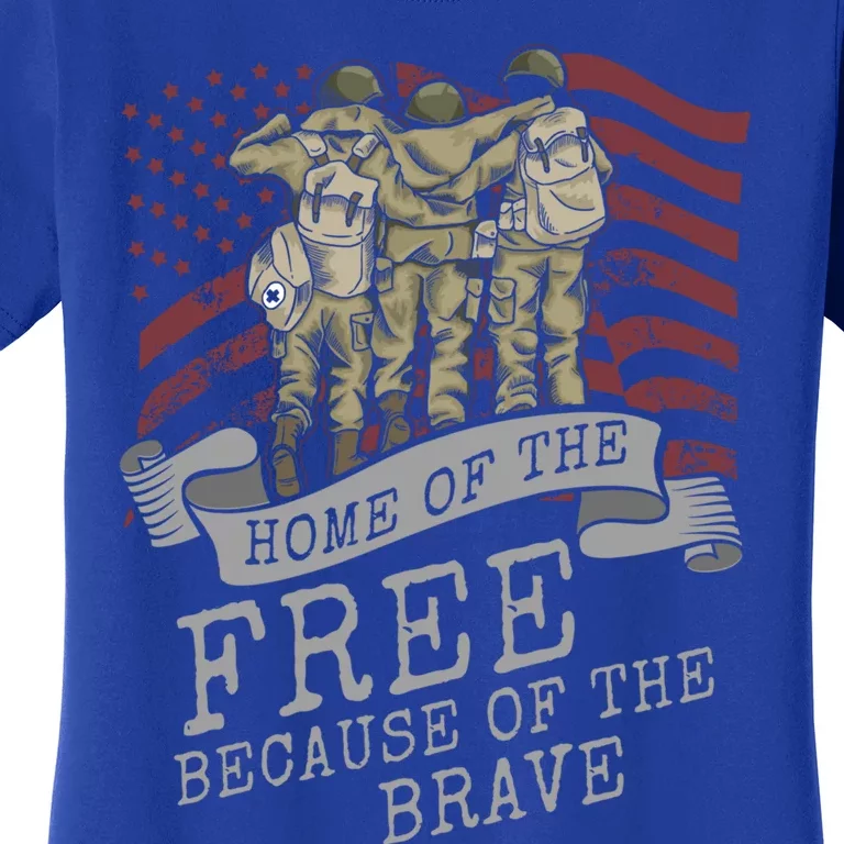 Home Of The Free Because Of The Brave Soldier Proud Veteran Gift Women's T-Shirt