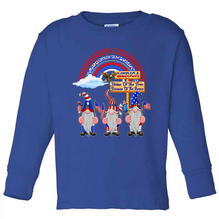 Home Of The Free Because Of The Brave Patriotic Gnome Gift Toddler Long Sleeve Shirt