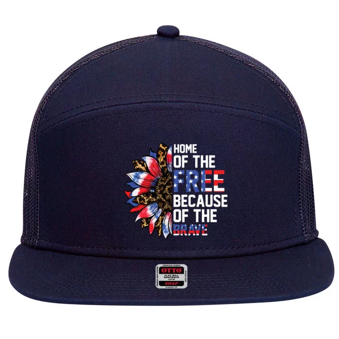 Home Of The Free Because Of The Brave Sunflower 4th Of July Gift 7 Panel Mesh Trucker Snapback Hat