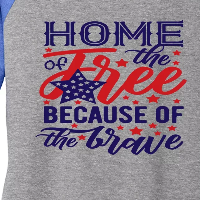 Home Of The Free Because Of The Brave Gift Women's Tri-Blend 3/4-Sleeve Raglan Shirt