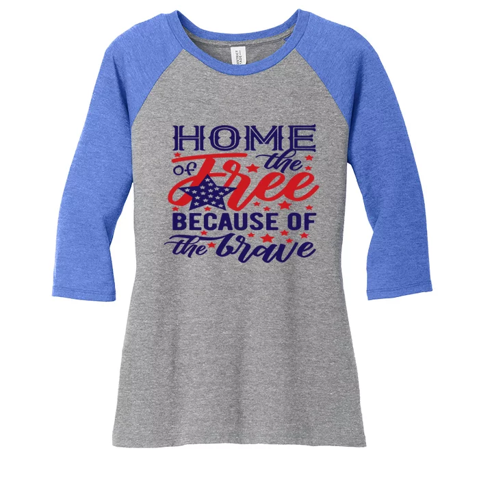 Home Of The Free Because Of The Brave Gift Women's Tri-Blend 3/4-Sleeve Raglan Shirt