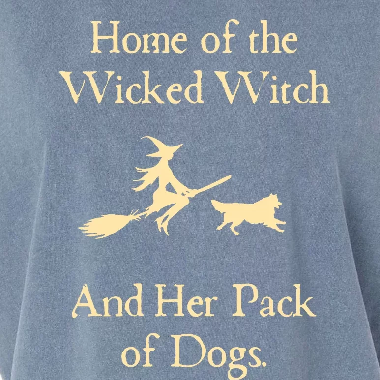 Home Of The Wicked Witch And Her Pack Of Dogs Garment-Dyed Women's Muscle Tee