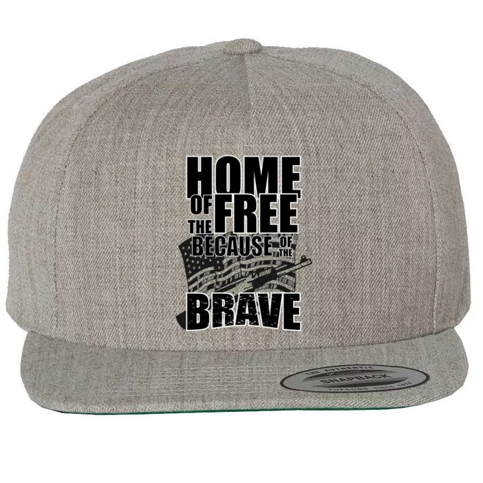 Home Of The Free Because Of The Brave Cool Gift Wool Snapback Cap