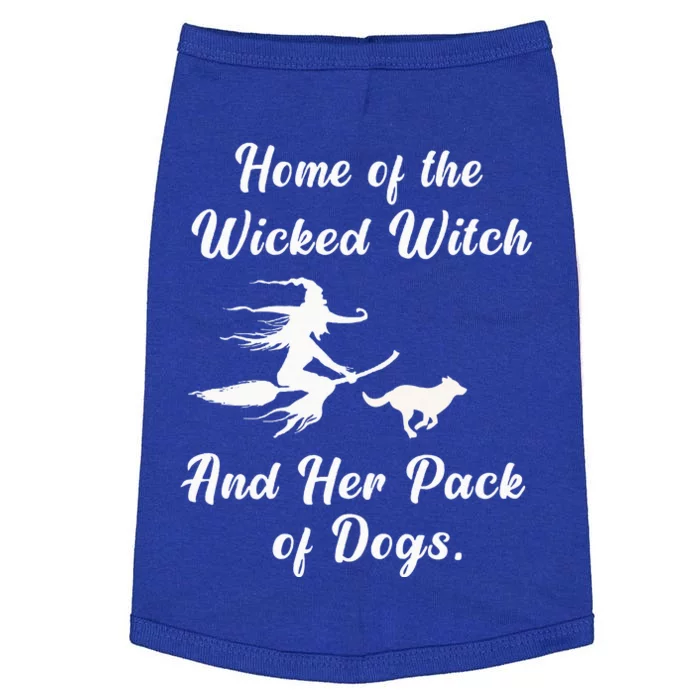 Home Of The Wicked Witch And Her Pack Of Dog Funny Halloween Doggie Tank