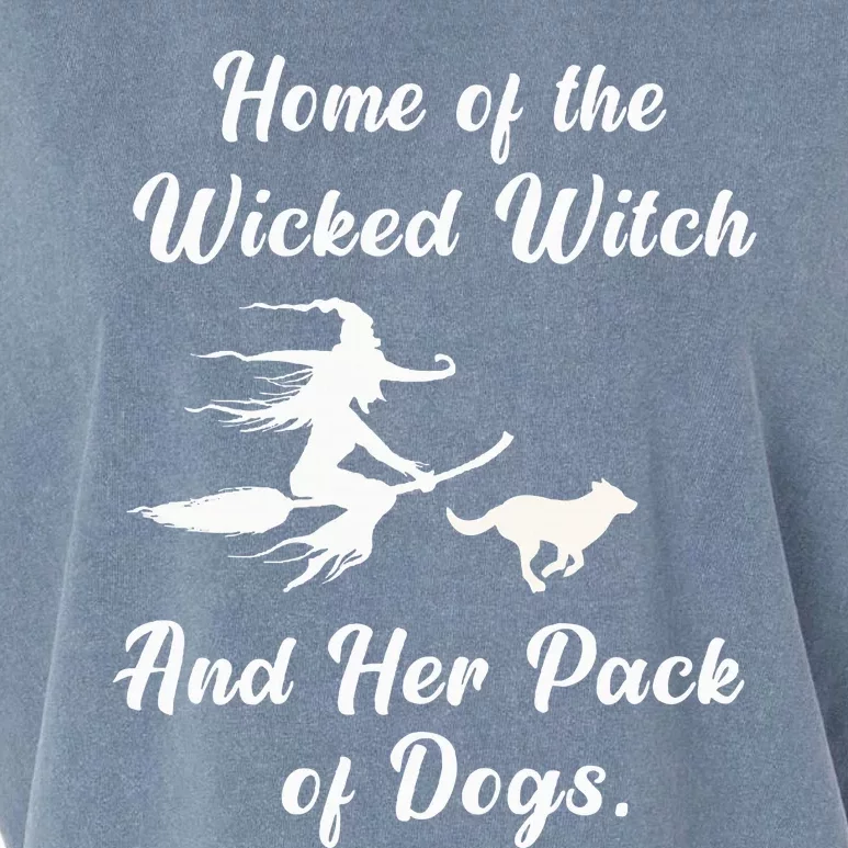 Home Of The Wicked Witch And Her Pack Of Dog Funny Halloween Garment-Dyed Women's Muscle Tee