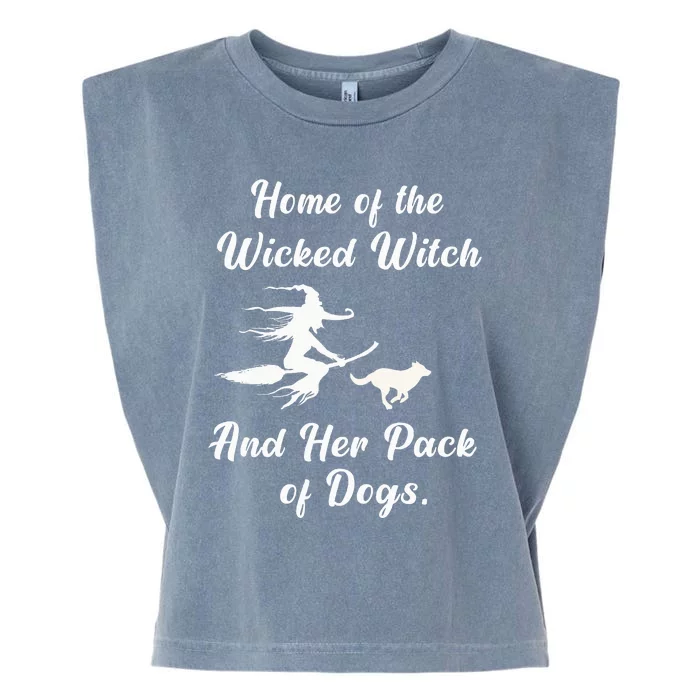 Home Of The Wicked Witch And Her Pack Of Dog Funny Halloween Garment-Dyed Women's Muscle Tee