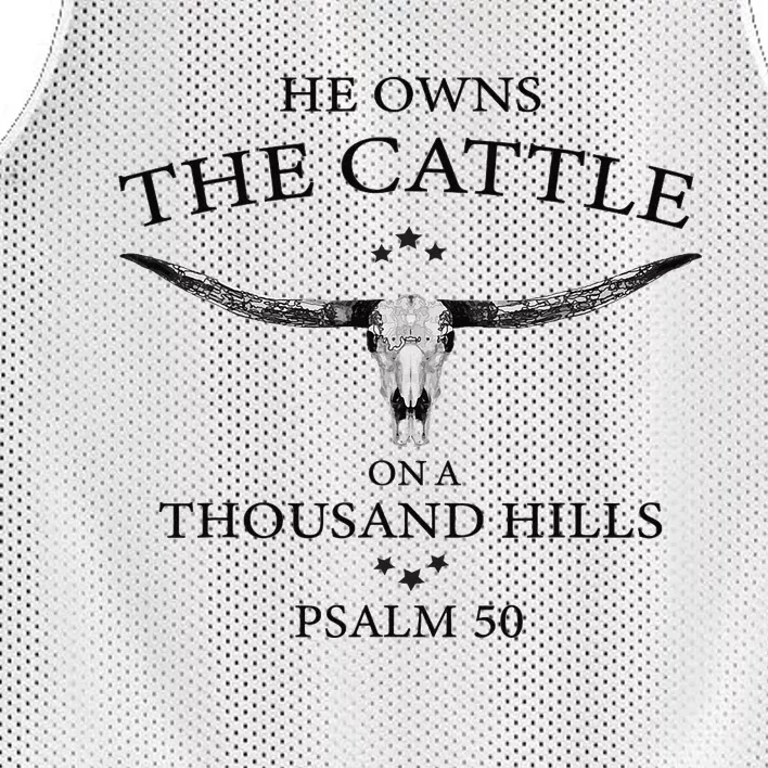 He Owns The Cattle On A Thousand Hills Bull Skull Christian Mesh Reversible Basketball Jersey Tank