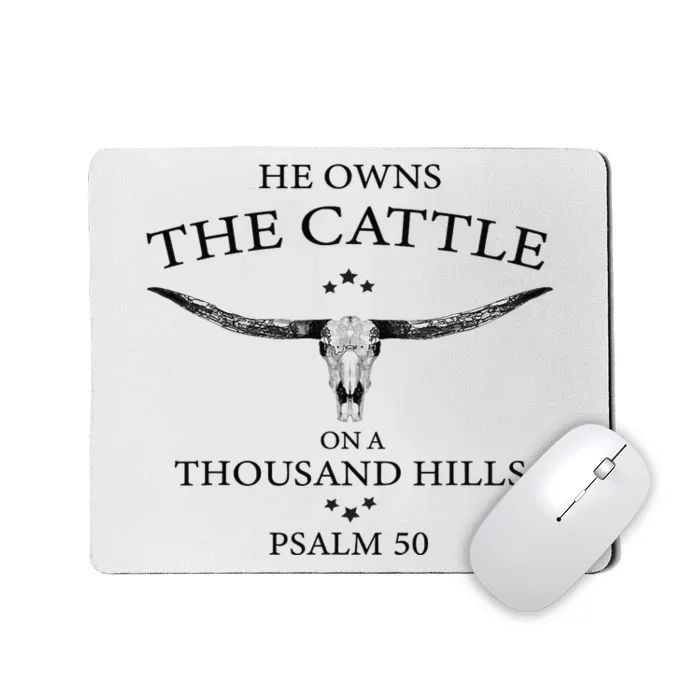 He Owns The Cattle On A Thousand Hills Bull Skull Christian Mousepad