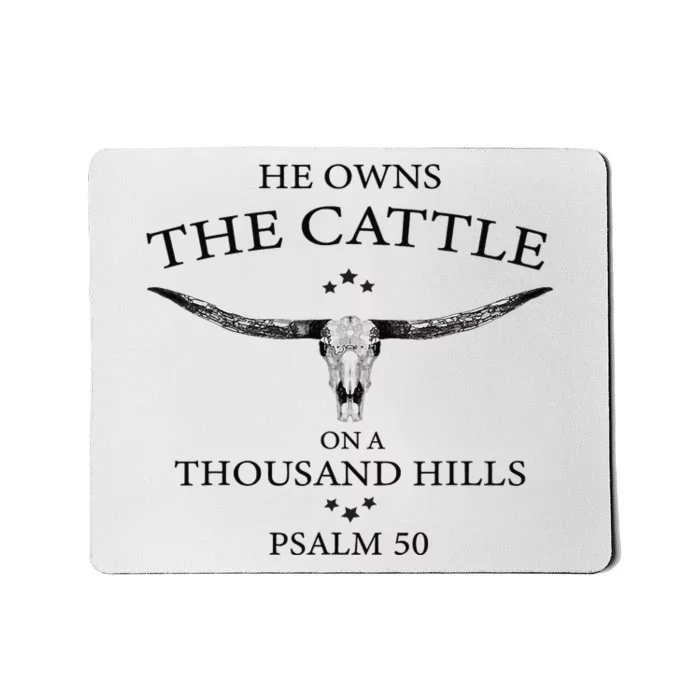 He Owns The Cattle On A Thousand Hills Bull Skull Christian Mousepad