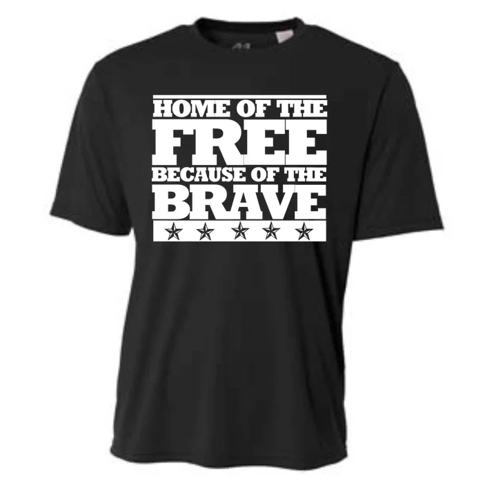 Home Of The Free Because Of The Brave Funny Gift Cooling Performance Crew T-Shirt