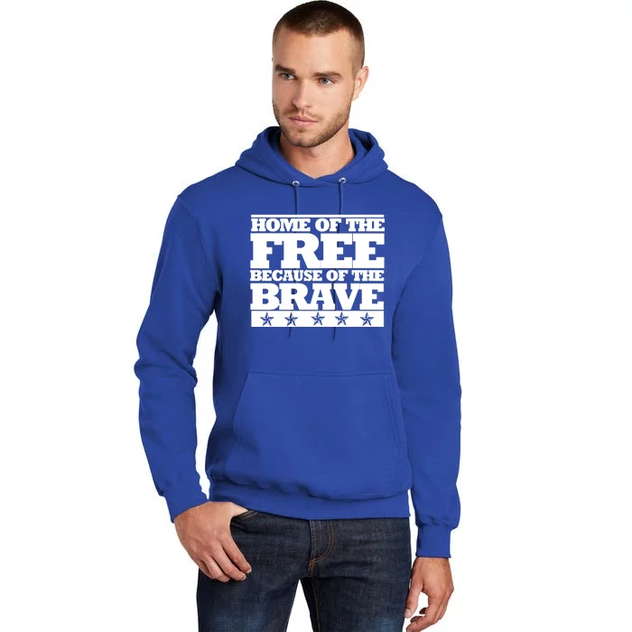 Home Of The Free Because Of The Brave Funny Gift Tall Hoodie