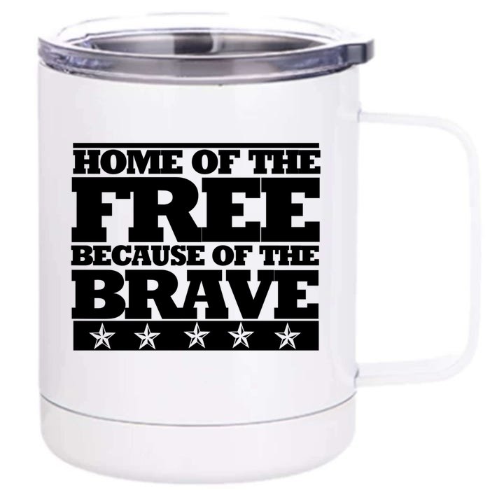 Home Of The Free Because Of The Brave Funny Gift Front & Back 12oz Stainless Steel Tumbler Cup