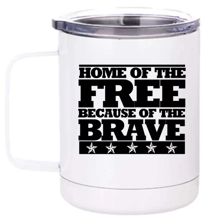 Home Of The Free Because Of The Brave Funny Gift Front & Back 12oz Stainless Steel Tumbler Cup